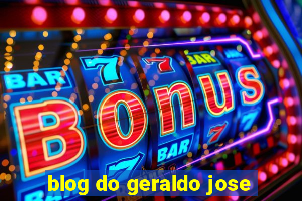 blog do geraldo jose